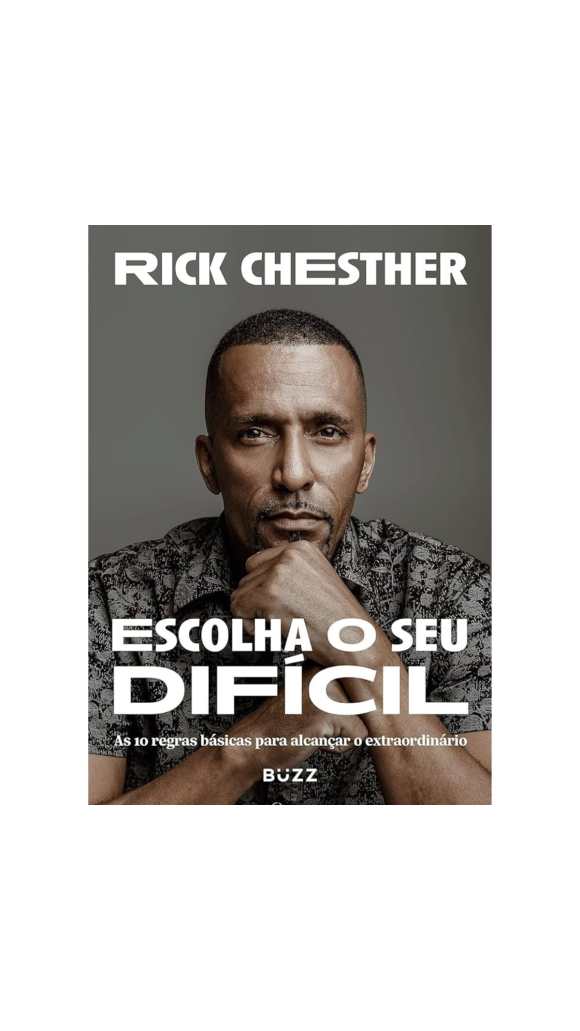 LIVRO ESCOLHA O SEU DIFICIL - AS 10 REGRAS BASICAS PARA ALCANCAR O EXTRAORDINARIO